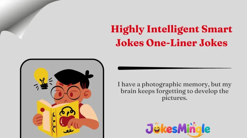 Highly Intelligent Smart Jokes One-Liner Jokes