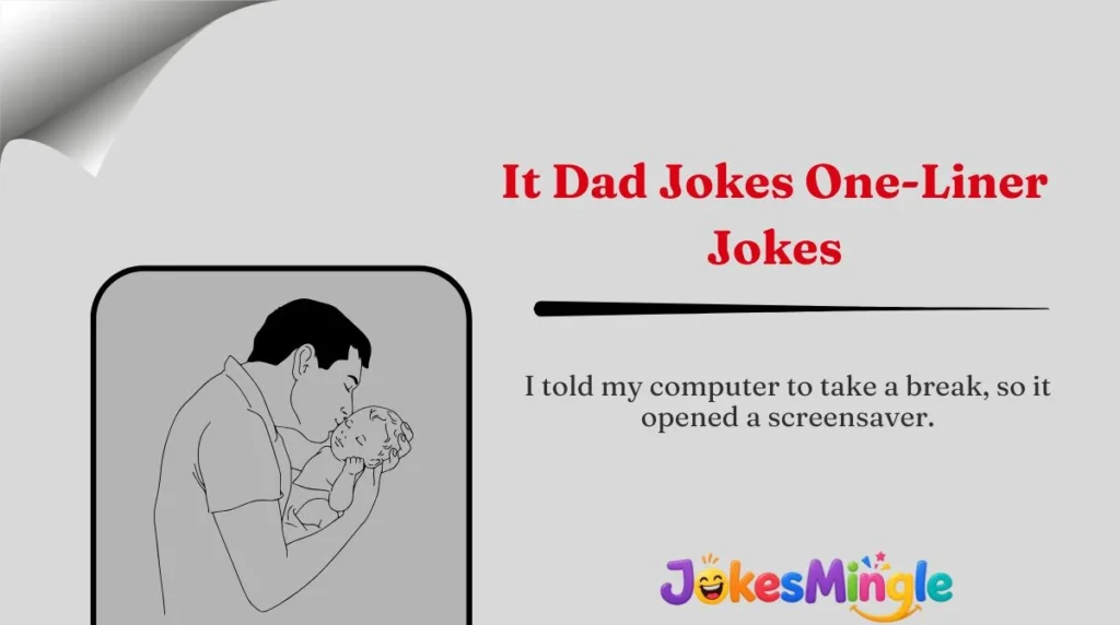 It Dad Jokes One-Liner Jokes