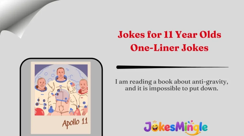 Jokes for 11 Year Olds One-Liner Jokes