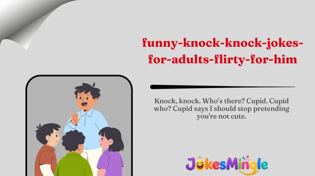 Knock Knock Jokes for Adults Flirty for Him One-Liner Jokes