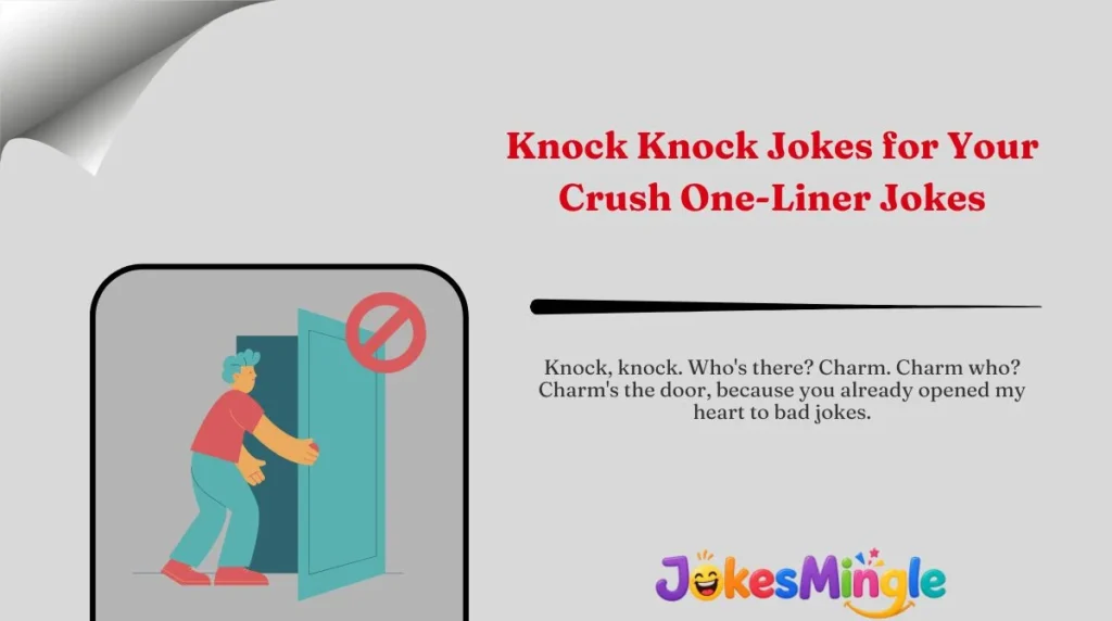 Knock Knock Jokes for Your Crush One-Liner Jokes