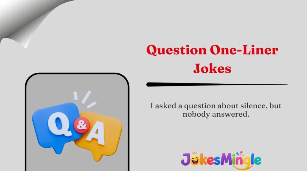 Question One-Liner Jokes