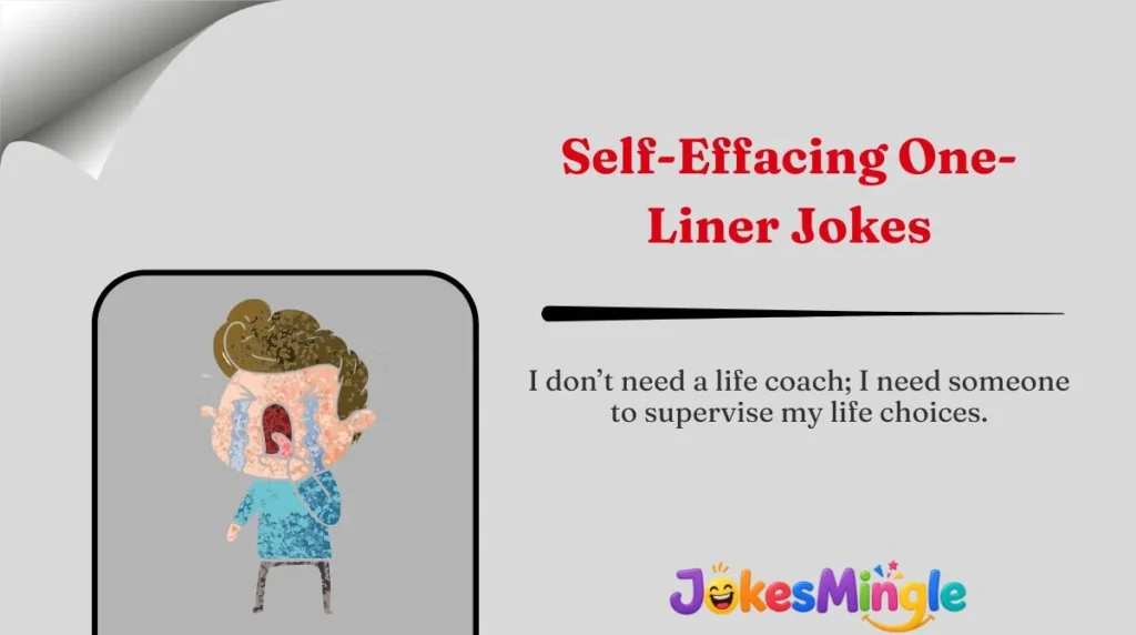 Self-Effacing One-Liner Jokes
