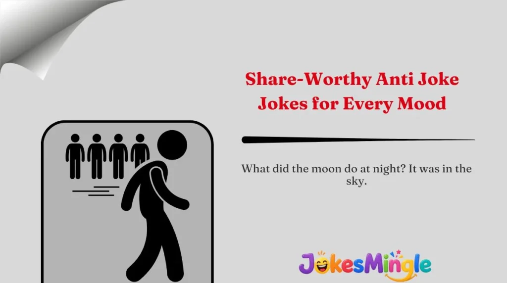 Share-Worthy Anti Joke Jokes for Every Mood 🌍