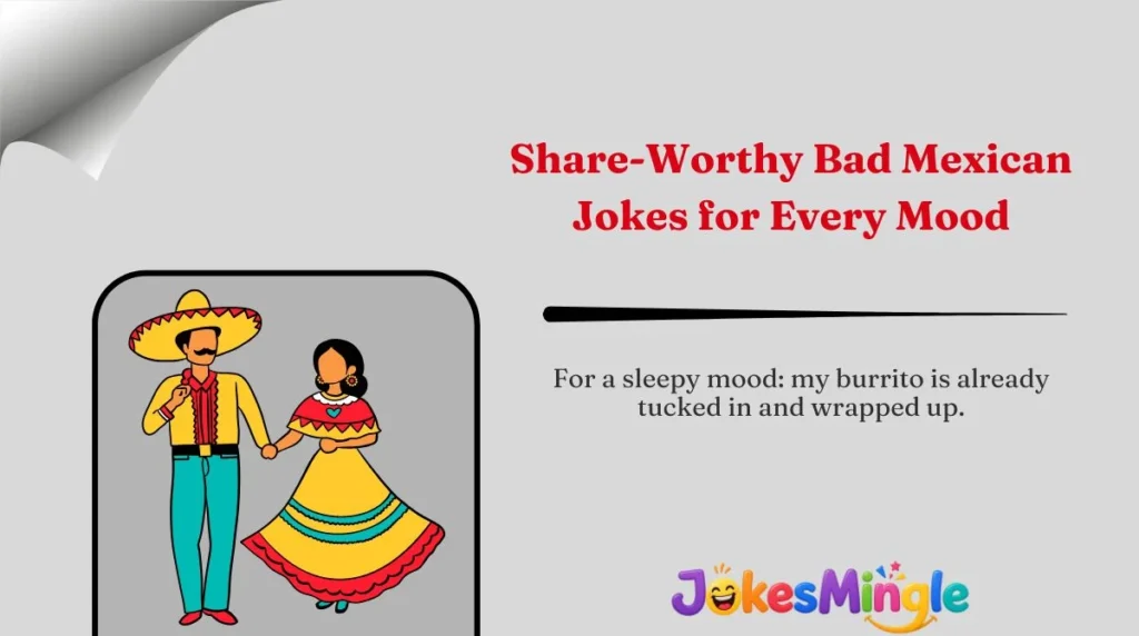 Share-Worthy Bad Mexican Jokes for Every Mood 🌍