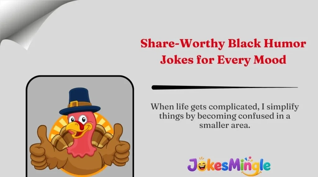 Share-Worthy Black Humor Jokes for Every Mood 🌍