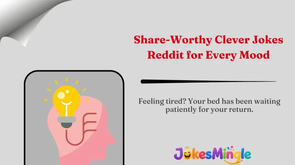 Share-Worthy Clever Jokes Reddit for Every Mood 🌍