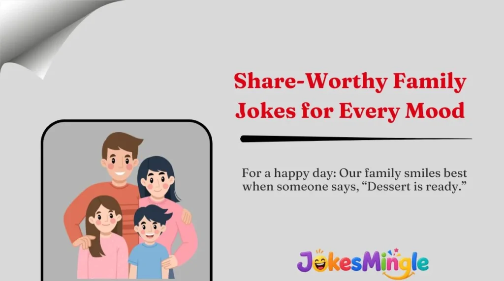 Share-Worthy Family Jokes for Every Mood 🌍