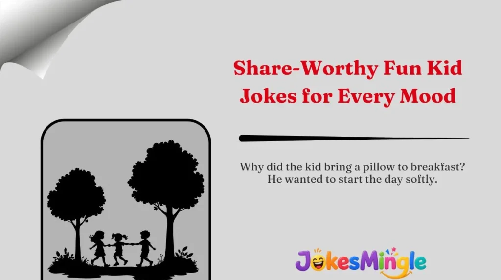 Share-Worthy Fun Kid Jokes for Every Mood 🌍