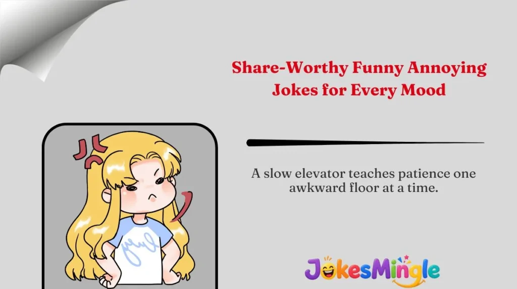 Share-Worthy Funny Annoying Jokes for Every Mood 🌍