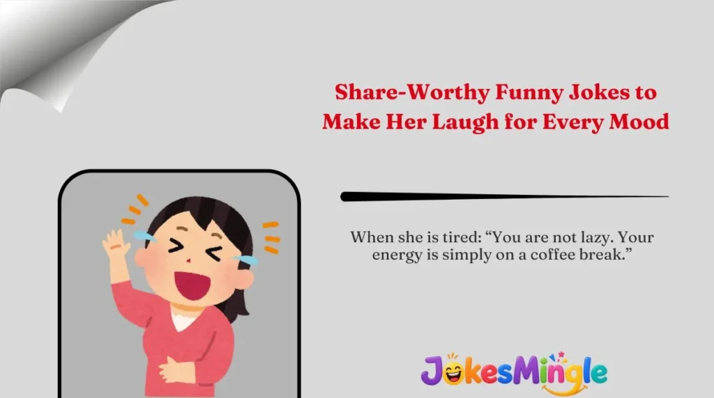 Share-Worthy Funny Jokes to Make Her Laugh for Every Mood 🌍