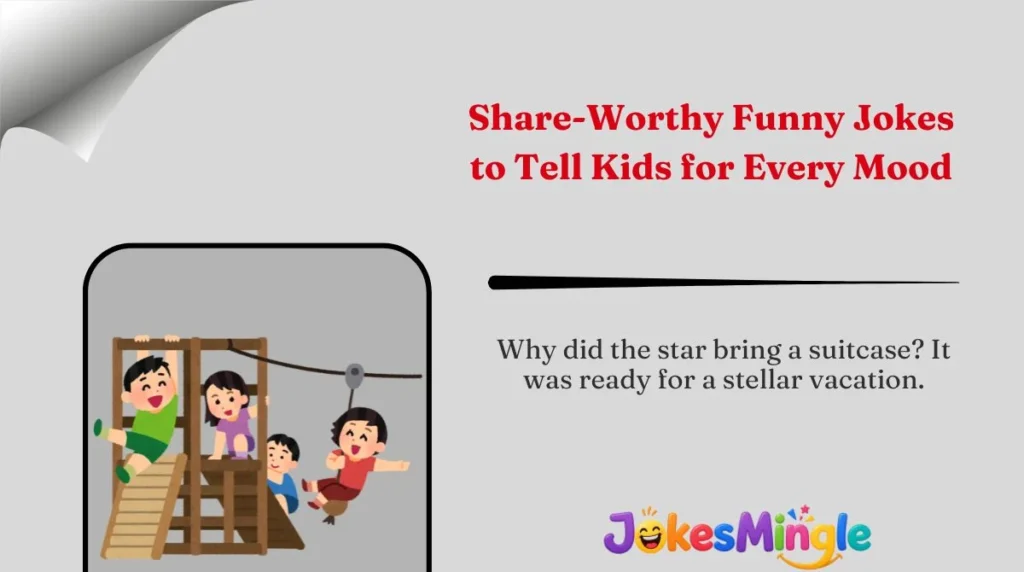 Share-Worthy Funny Jokes to Tell Kids for Every Mood 🌍