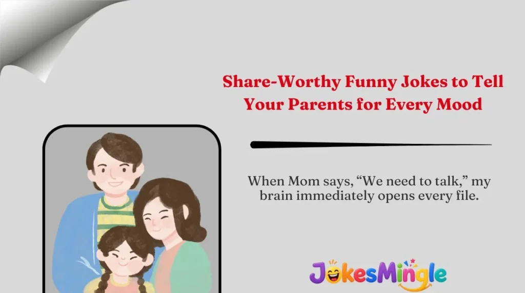 Share-Worthy Funny Jokes to Tell Your Parents for Every Mood 🌍