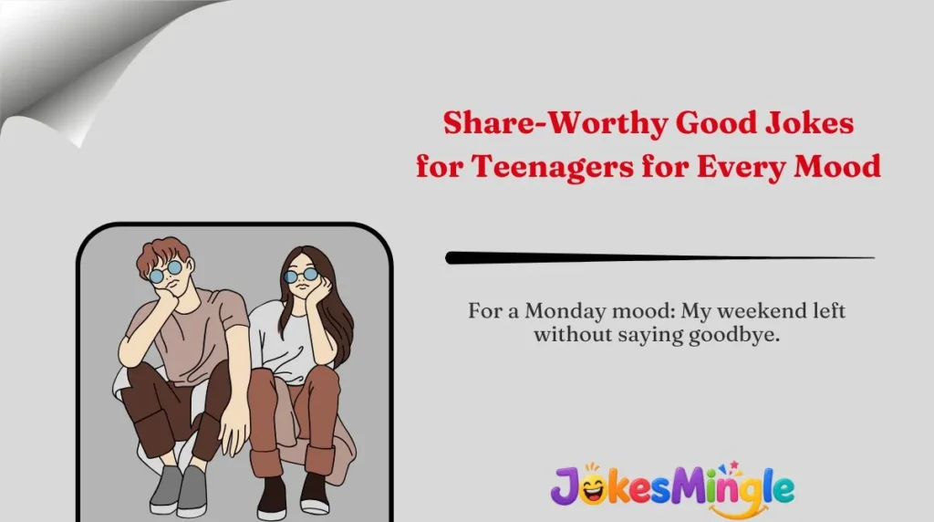 Share-Worthy Good Jokes for Teenagers for Every Mood 🌍