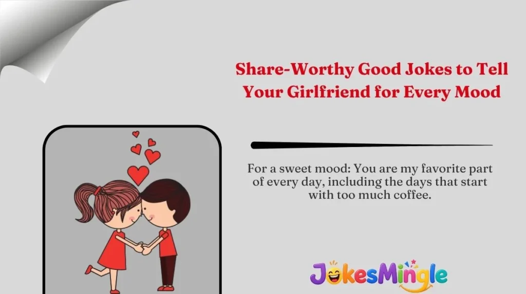 Share-Worthy Good Jokes to Tell Your Girlfriend for Every Mood 🌍
