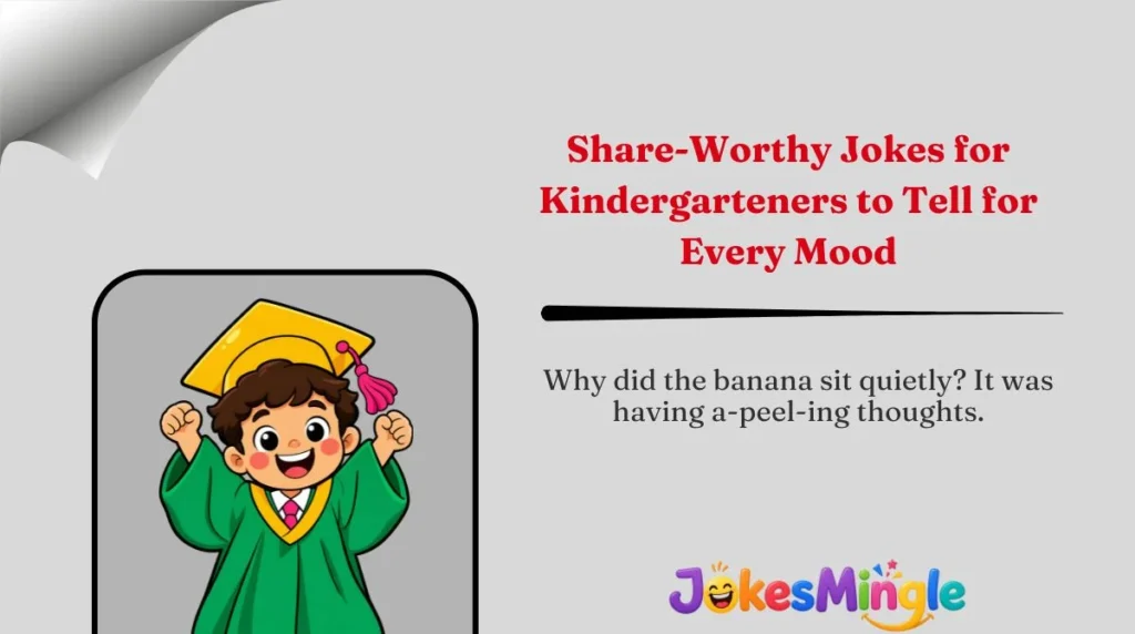 Share-Worthy Jokes for Kindergarteners to Tell for Every Mood 🌍