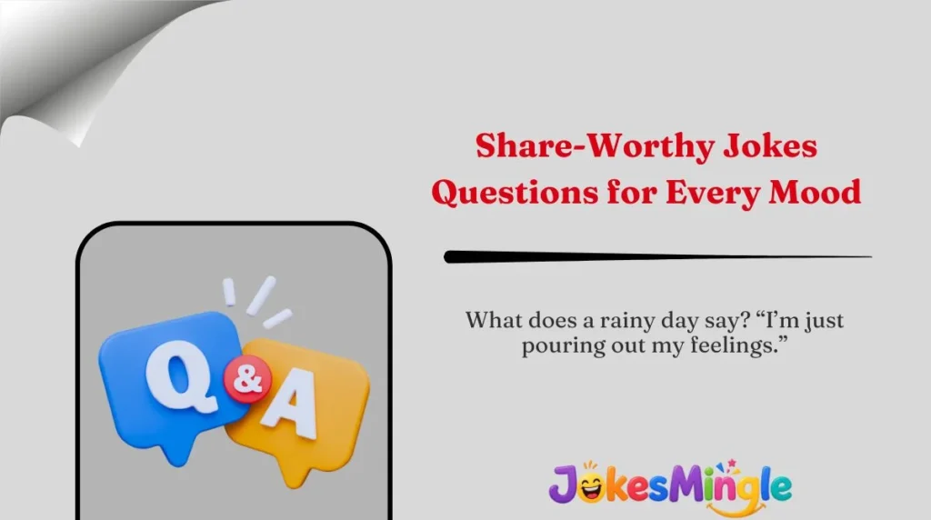 Share-Worthy Jokes Questions for Every Mood 🌍