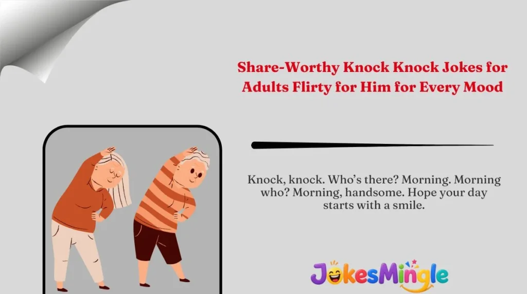 Share-Worthy Knock Knock Jokes for Adults Flirty for Him for Every Mood 🌍