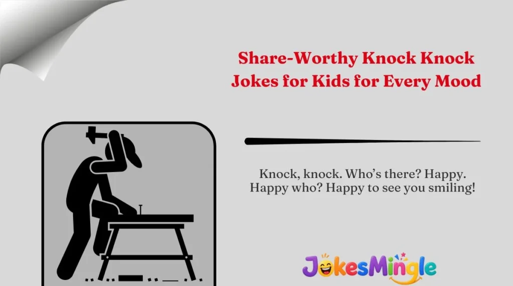 Share-Worthy Knock Knock Jokes for Kids for Every Mood 🌍