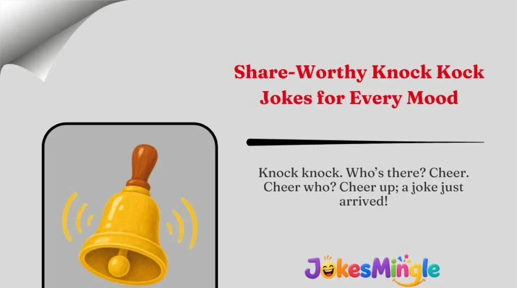 Share-Worthy Knock Kock Jokes for Every Mood 🌍