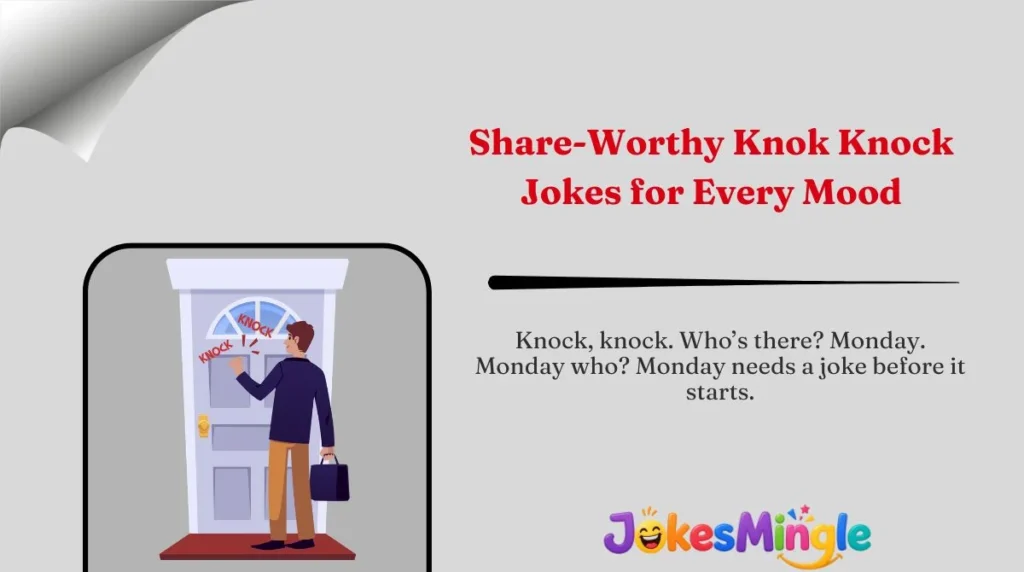 Share-Worthy Knok Knock Jokes for Every Mood 🌍