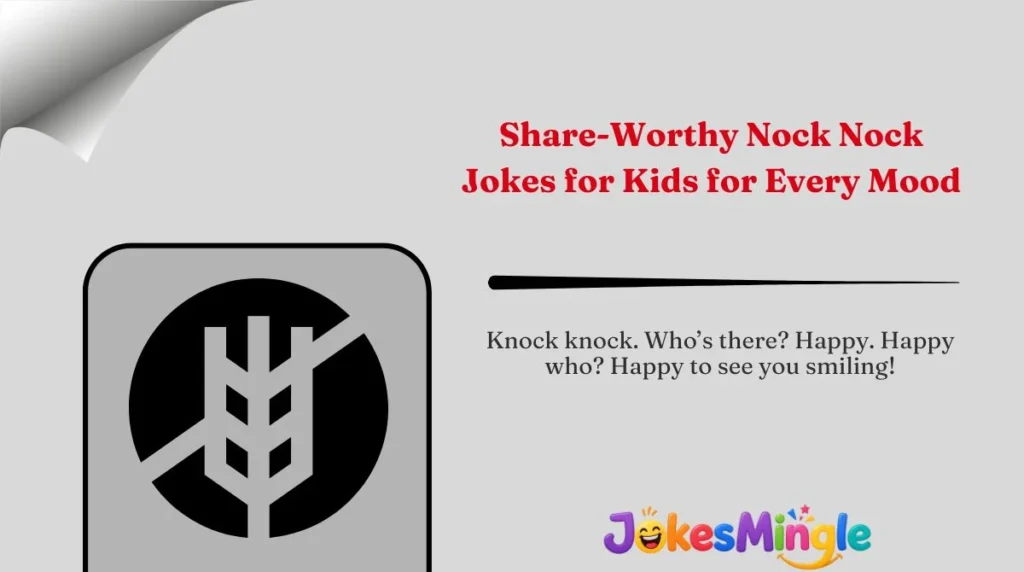 Share-Worthy Nock Nock Jokes for Kids for Every Mood 🌍