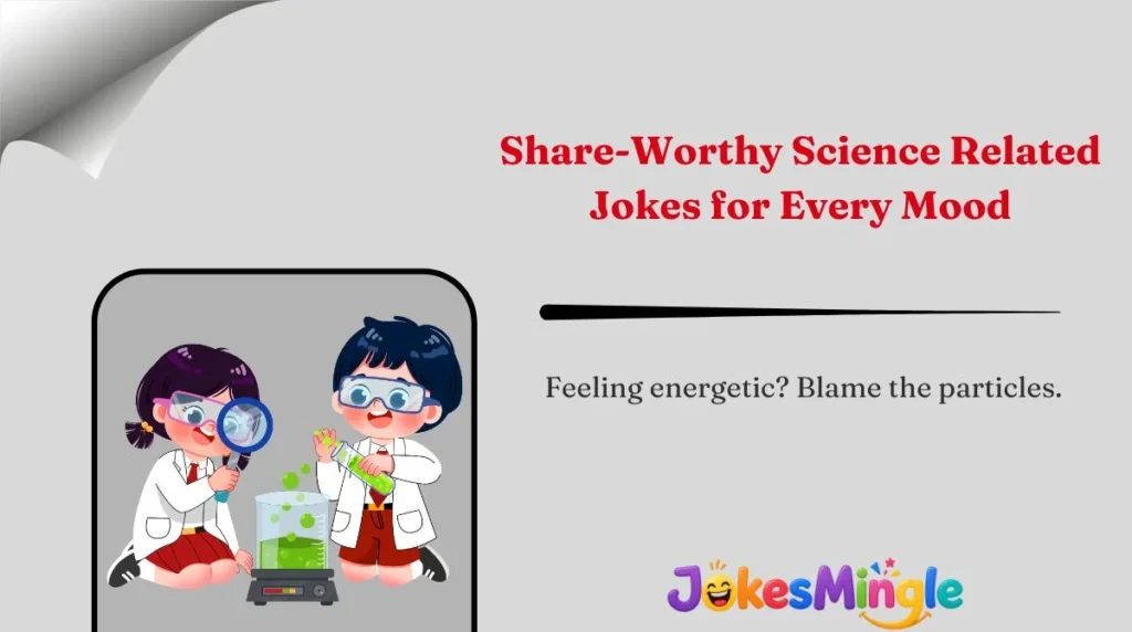 Share-Worthy Science Related Jokes for Every Mood 🌍