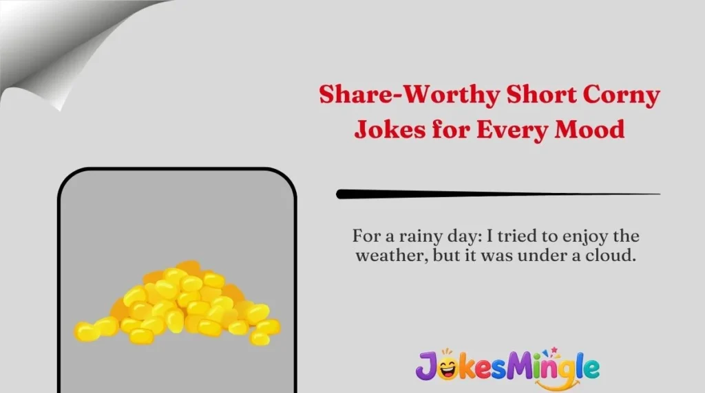 Share-Worthy Short Corny Jokes for Every Mood 🌍