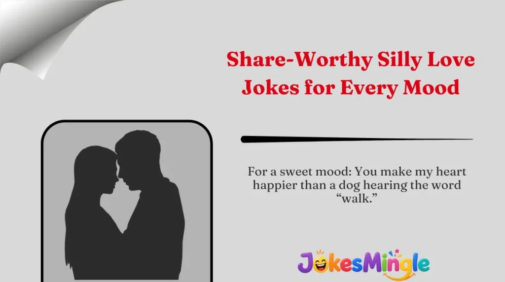 Share-Worthy Silly Love Jokes for Every Mood 🌍