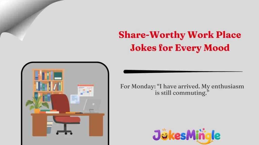 Share-Worthy Work Place Jokes for Every Mood 🌍