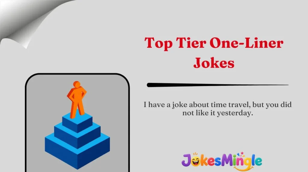 Top Tier One-Liner Jokes
