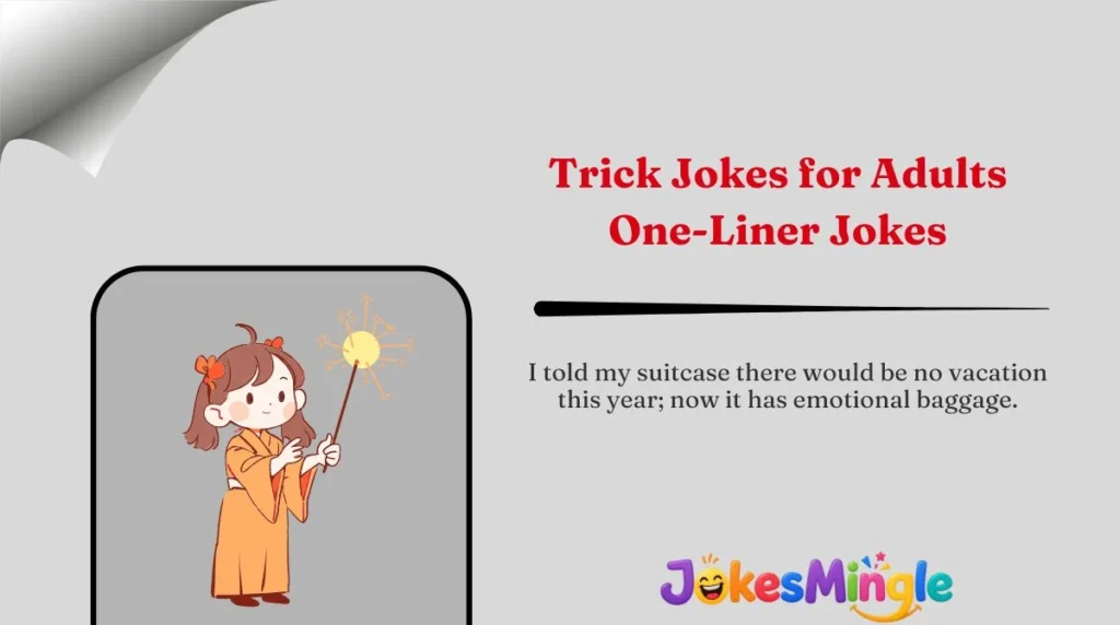 Trick Jokes for Adults One-Liner Jokes