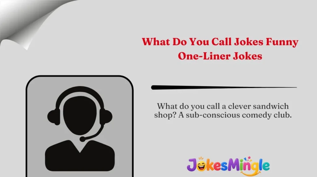 What Do You Call Jokes Funny One-Liner Jokes