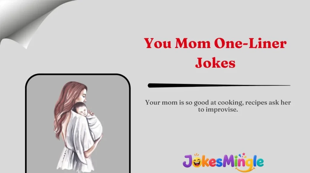 You Mom One-Liner Jokes