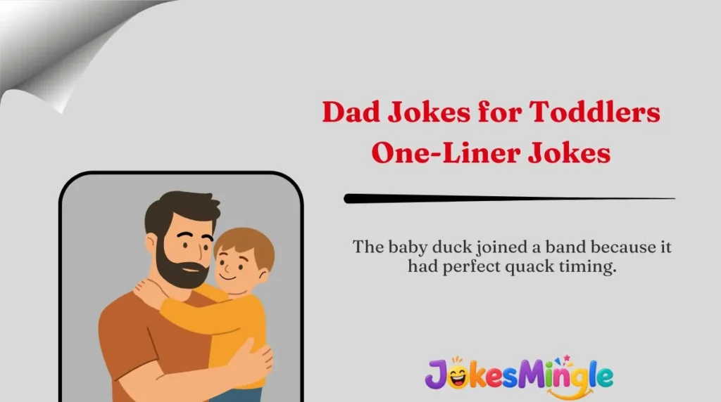 Dad Jokes for Toddlers One-Liner Jokes