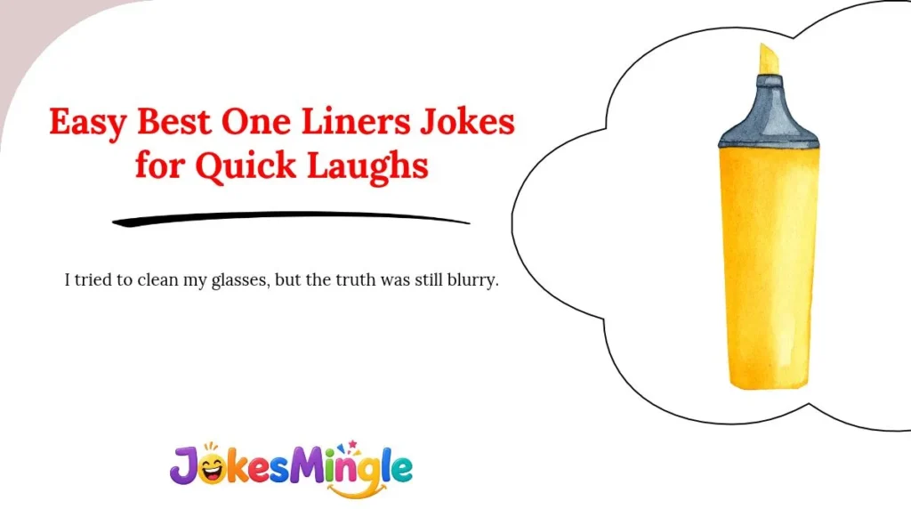 Easy Best One Liners Jokes for Quick Laughs