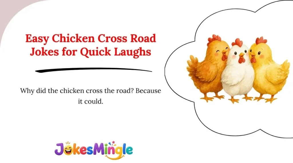 Easy Chicken Cross Road Jokes for Quick Laughs