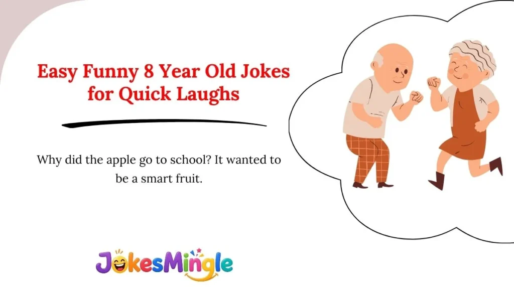 Easy Funny 8 Year Old Jokes for Quick Laughs