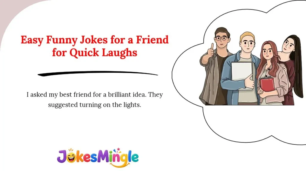 Easy Funny Jokes for a Friend for Quick Laughs