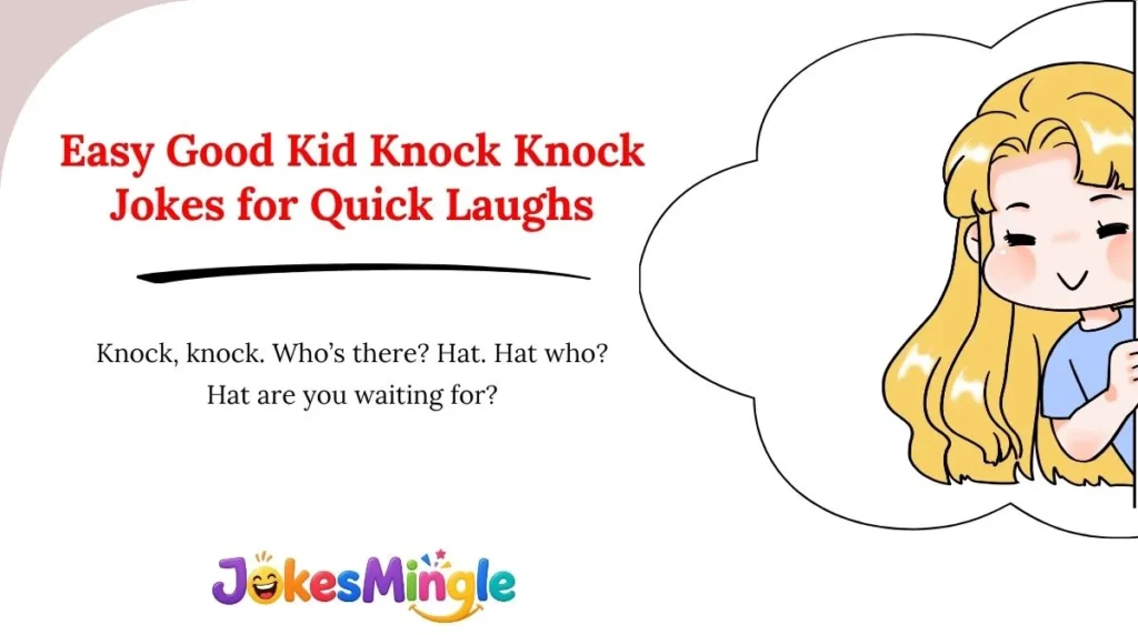 Easy Good Kid Knock Knock Jokes for Quick Laughs