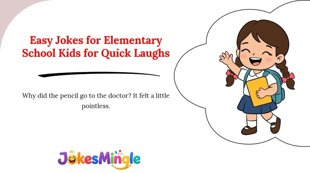 Easy Jokes for Elementary School Kids for Quick Laughs