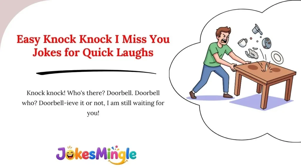 Easy Knock Knock I Miss You Jokes for Quick Laughs