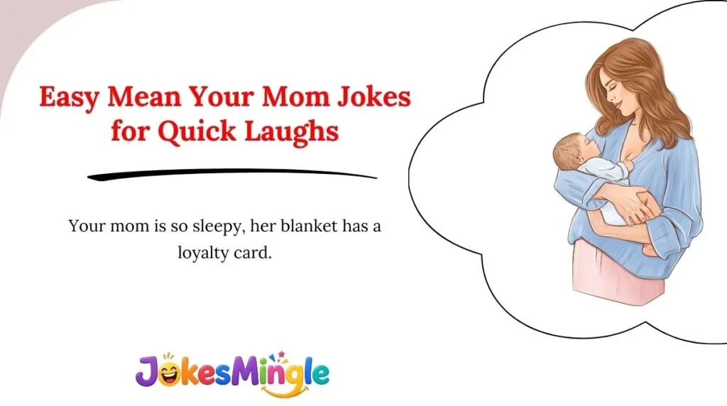 Easy Mean Your Mom Jokes for Quick Laughs