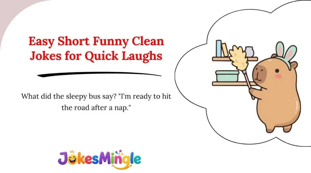 Easy Short Funny Clean Jokes for Quick Laughs