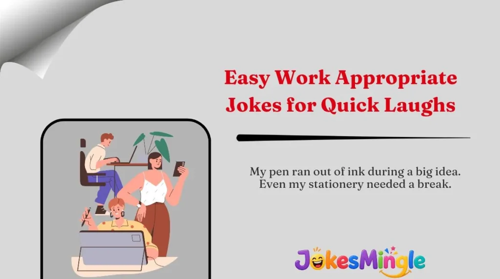 Easy Work Appropriate Jokes for Quick Laughs