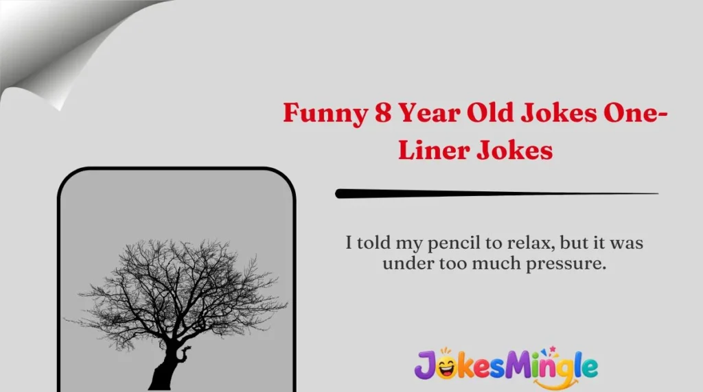 Funny 8 Year Old Jokes One-Liner Jokes