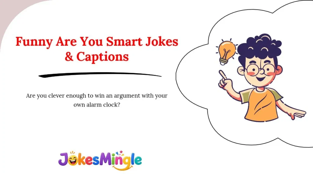 Funny Are You Smart Jokes & Captions 😂