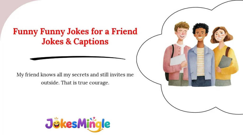 Funny Funny Jokes for a Friend Jokes & Captions 😂