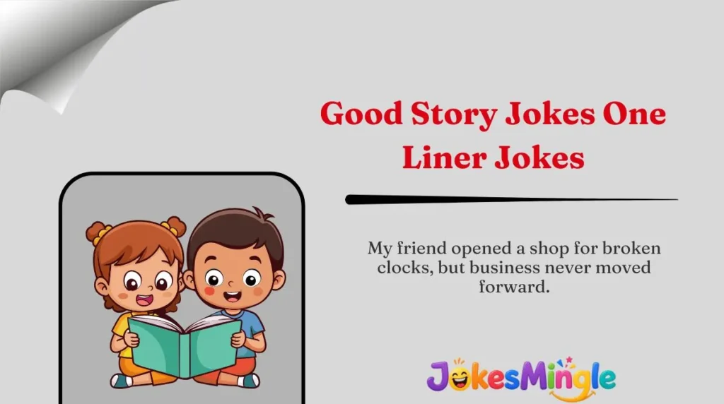 Good Story Jokes One-Liner Jokes