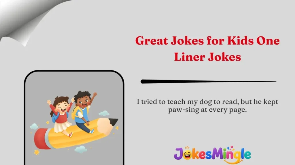Great Jokes for Kids One-Liner Jokes